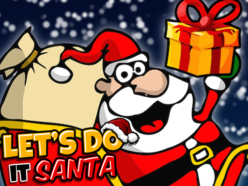 Lets Do It Santa: Spread Holiday Cheer Game Online